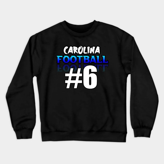 Carolina Football #6 Jersey - Graphic Sports Crewneck Sweatshirt by MaystarUniverse